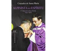 Alpinista del espíritu: P. Eduardo Laforet (1957-1984) (Ensayo)