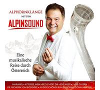 Alpinsound - Eine musikalische Reise durch Österreich; Alphornklänge; Alphorn; Mariandl; Edelweiß; Die Fischerin vom Bodensee; An der schönen blauen Donau; Donauwalzer; Andachtsjodler; I hob di gern; Daniela Santos