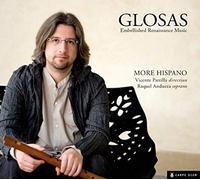 Alqhai, Fahmi Alqhai, Rami Andueza, Raquel Fernandez Baena, Jesus More Hispano Parrilla, Vicente - More Hispano: Glosas / Raquel Andueza, Vicente Parrilla