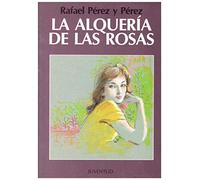ALQUERIA DE LAS ROSAS,LA
