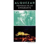 ALQUEZAR MEMORIAS DE UN EMIGRANTE | Eduardo Rodellar Fumanal
