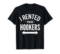 Alquilé estas prostitutas, divertido dicho de humor para adultos Camiseta