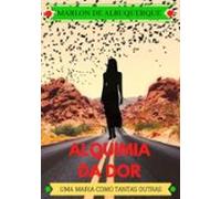 Alquimia Da Dor (ebook)