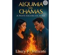 Alquimia das Chamas: A Noite Escura da Alma