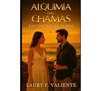 Alquimia das Chamas: Encontro de Almas
