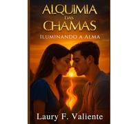 Alquimia de Chamas: Iluminando a Alma
