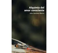ALQUIMIA DEL AMOR CONSCIENTE