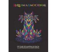 Alquimia Emocional: 40 Mandalas Narrativos para Colorear - Rituales de Inteligencia Emocional: Autoconocimiento Empatia Resiliencia y Liderazgo a traves del Arte Simbolico | Una cara | 21,6x28