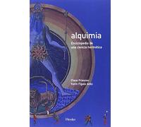 Alquimia. Enciclopedia de una ciencia hermenéutica (fuera de colección)
