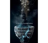 Alquimia Planetaria: La Transmutación de la Tierra (Illuminati)
