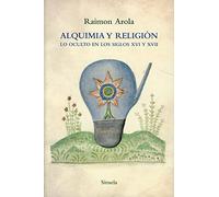 Alquimia y religión: Lo oculto en los siglos XVI y XVII: 101 (El Árbol del Paraíso)