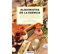 Alquimistas de la esencia. Formulación magistral de los aceites esenciales