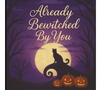 Already Betwitched by You: Baby Shower Guest Book: Memory Party Keepsake Halloween Themed Book for Parents, Unique with Predictions, Family Tree, and ... for Boy or Girl and 40 Sign In for Guests