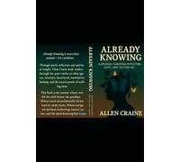 Already Knowing: A Journey Through Intuition, Love, and Letting Go