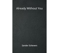 Already Without You. Life Functioning Without a Separate Self