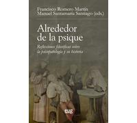 Alrededor de la "psique" | Varios Autores , Francisco Romero Martín, Manuel Santamaría Santiago