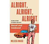 Alright, Alright, Alright: The Oral History of Richard Linklater's Dazed and Confused