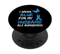 ALS Awareness I Wear Blue For My Husband PopSockets PopGrip Adhesivo