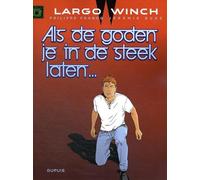 Als de goden je in de steek laten (Largo Winch, 25)
