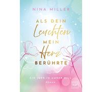 Als dein Leuchten mein Herz berührte: 1 (Ein Jahr in Amber Hill)