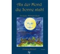 Als Der Mond Die Sonne Stahl (ebook)