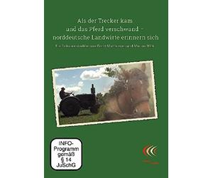 Als der Trecker kam und das Pferd verschwand - norddeutsche Landwirte erinnern sich [Alemania] [DVD]