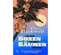 Als die Boxen in den Bäumen hingen: Die unglaubliche Geschichte von Island Records