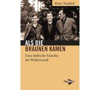 Als die Braunen kamen: Eine jüdische Familie im Widerstand: 356 (Neue Kleine Bibliothek)