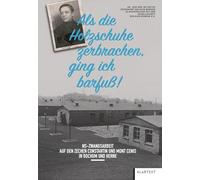 "Als die Holzschuhe zerbrachen, ging ich barfuß": NS-Zwangsarbeit auf den Zechen Constantin und Mont Cenis in Bochum und Herne