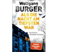 Als die Nacht am tiefsten war: Ein Fall für Alexander Gerlach | Mysteriöser Krimi aus der Bestseller-Reihe: 19