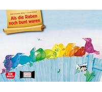 Als die Raben noch bunt waren. Kamishibai Bildkartenset: Entdecken - Erzählen - Begreifen: Bilderbuchgeschichten