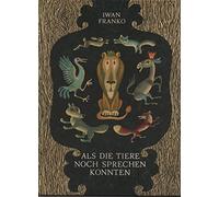 Als die Tiere noch sprechen konnten