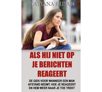 Als hij niet op je berichten reageert: Wat te doen als hij niks laat horen en niet appt; Wat te doen als hij je berichten negeert; Wat te doen als hij plotseling niets meer van zich laat horen