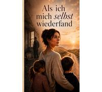 Als ich mich selbst wiederfand