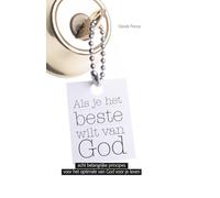 Als je het beste wilt van God