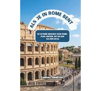 Als je in Rome bent: De ultieme reisgids voor Rome: plan, ontdek, eet en leef als een local.