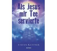 Als Jesus Mir Tee Servierte (ebook)