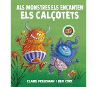 Als monstres els encanten els calçotets (Picarona)