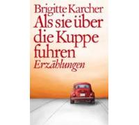 Als Sie Über Die Kuppe Fuhren (ebook)