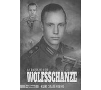 Als Wachsoldat in der Wolfsschanze: Aus der Sicht eines einfachen jungen Soldaten berichtet der Zeit- und Augenzeuge über die Abläufe des 20. Juli ... mit Ute Jape (Deutsche Soldaten-Biografien)
