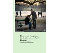 als wir uns begegneten: Das Leuchten hinter dem Nebel