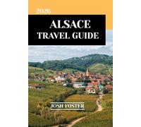 ALSACE TRAVEL GUIDE 2026