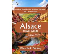 Alsace Travel Guide 2026-2027