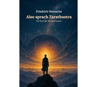 Also sprach Zarathustra: Ein Buch für Alle und Keinen