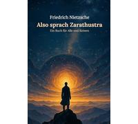 Also sprach Zarathustra: Ein Buch für Alle und Keinen