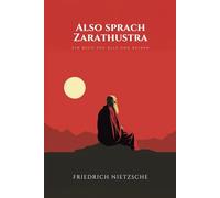 Also sprach Zarathustra: Ein Buch für Alle und Keinen: Originalausgabe