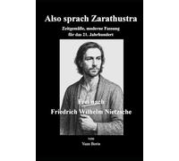 Also sprach Zarathustra: Zeitgemäße, moderne Fassung für das 21. Jahrhundert