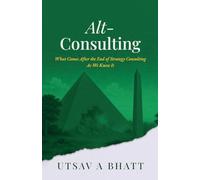 Alt-Consulting: What comes after the end of strategy consulting as we knew it