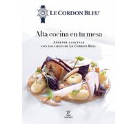 Alta Cocina En Tu Mesa (le Cordon Bleu)