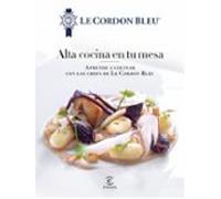Alta Cocina En Tu Mesa (le Cordon Bleu)